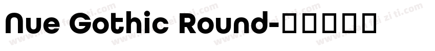 Nue Gothic Round字体转换